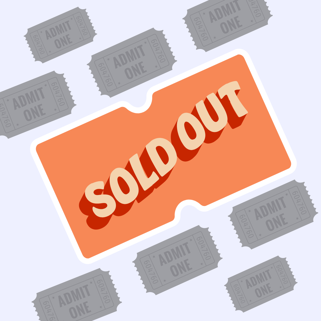 Graphic featuring a "sold out" sign with illustrations of tickets floating around